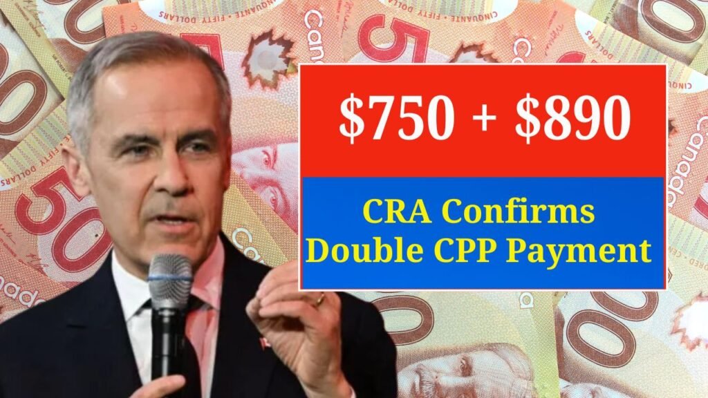 CRA Confirms Double CPP Payment — $750 + $890 Coming This November 2025- Dates, Eligibility, And Key Details Revealed