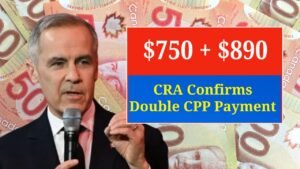 CRA Confirms Double CPP Payment — $750 + $890 Coming This November 2025- Dates, Eligibility, And Key Details Revealed
