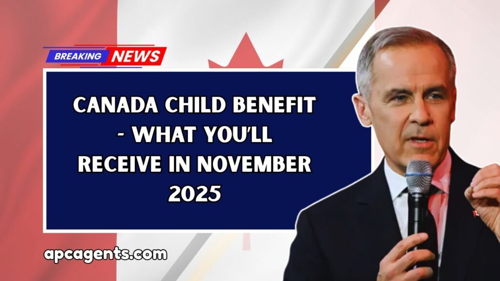 Canada Child Benefit - What You’ll Receive In November 2025