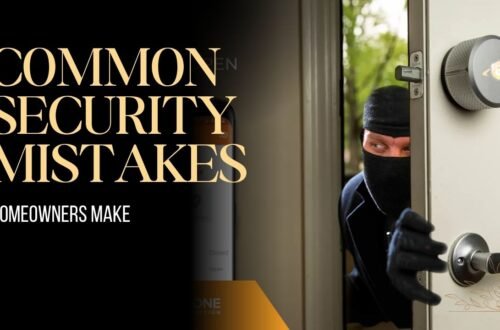 Common Security Mistakes Homeowners Make