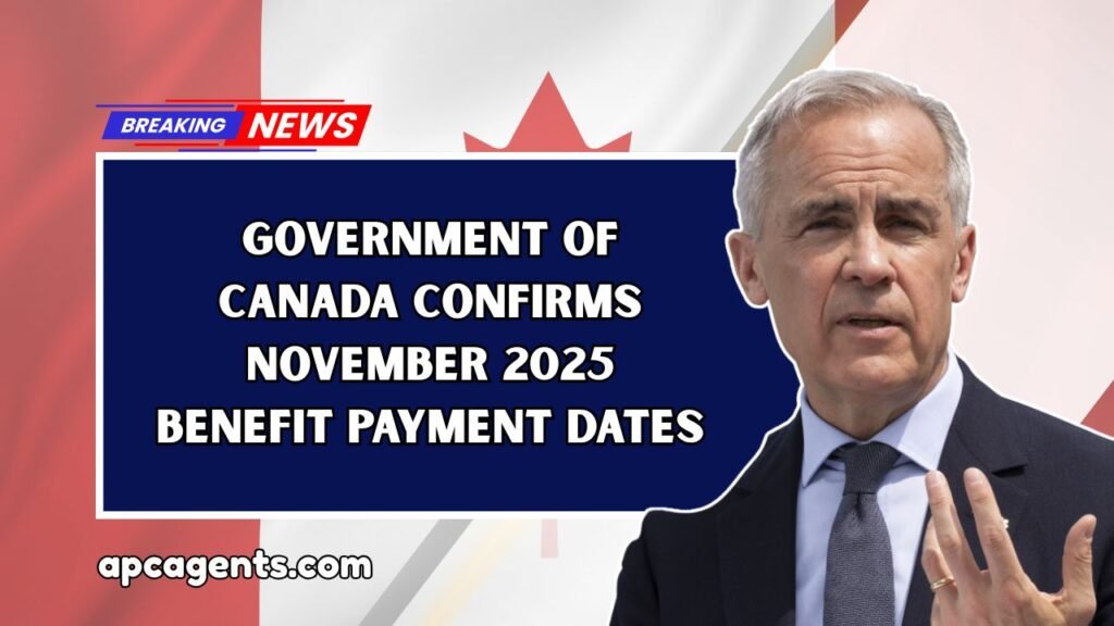 Government Of Canada Confirms November 2025 Benefit Payment Dates