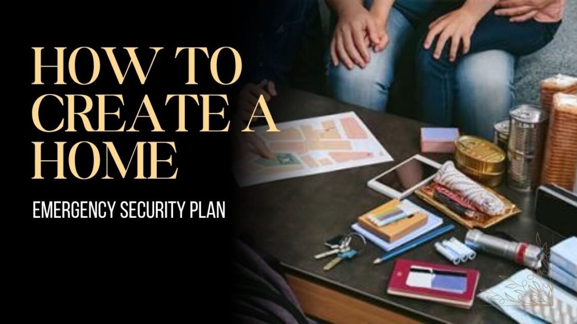 How To Create A Home Emergency Security Plan