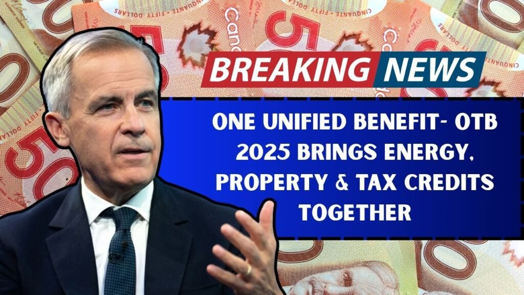 One Unified Benefit- OTB 2025 Brings Energy, Property & Tax Credits Together